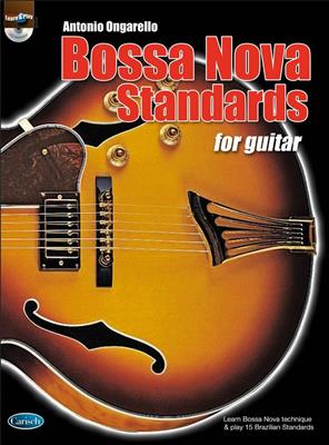 Antonio Ongarello: Bossa Nova Standards For Guitar + Cd: Gitarre Solo