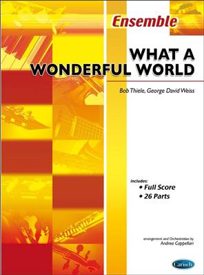 Thiele-Weisse: What A Wonderful World For Ensemble: Kammerensemble