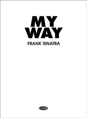 Frank Sinatra: Frank Sinatra: My Way: Klavier, Gesang, Gitarre (Songbooks)