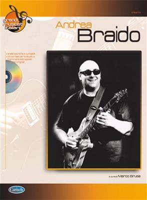 Andrea Braido: Grandi Musicisti Italiani: Gitarre Solo
