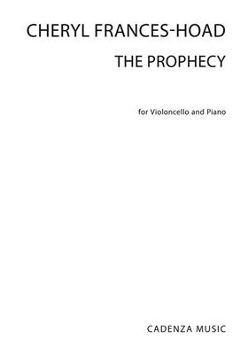 Cheryl Frances-Hoad: The Prophecy: Cello mit Begleitung