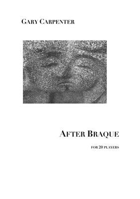 Gary Carpenter: After Braque: Kammerensemble
