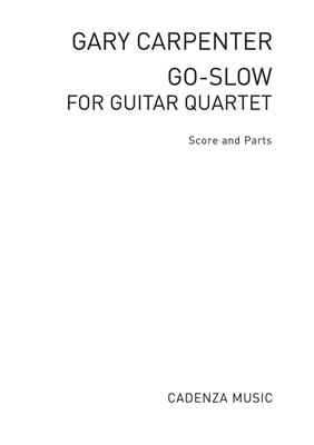 Gary Carpenter: Go-Slow: Gitarre Trio / Quartett