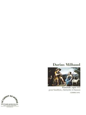 Darius Milhaud: Pastorale - Pour Hautbois, Clarinette et Basson: Holzbläserensemble