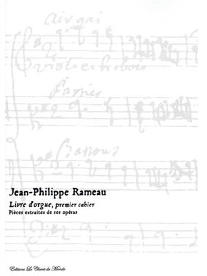 Jean-Philippe Rameau: Livre D'Orgue Premier Cahier Book 1: Orgel