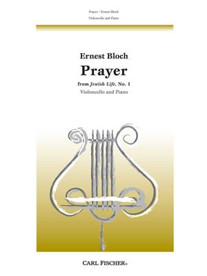 Ernest Bloch: Prayer: Cello mit Begleitung