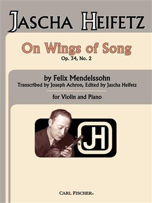 Felix Mendelssohn Bartholdy: On Wings Of Song: (Arr. Joseph Achron): Violine mit Begleitung