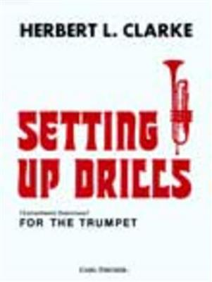 Herbert L. Clarke: Setting Up Drills: Trompete Solo