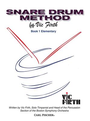 Vic Firth: Snare Drum Method, Book 1: Snare Drum