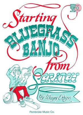 Starting Bluegrass Banjo From Scratch: Banjo