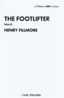 Henry Fillmore: The Footlifter (March): Marching Band