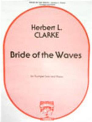 Herbert L. Clarke: Bride Of The Wave: Trompete mit Begleitung