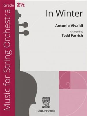 Antonio Vivaldi: In Winter: (Arr. Todd Parrish): Streichorchester