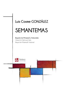 Luis Cosme González: Semantemas for E-flat Clarinet and Cello: Klarinette mit Begleitung