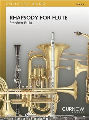 Stephen Bulla: Rhapsody for Flute: Blasorchester mit Solo