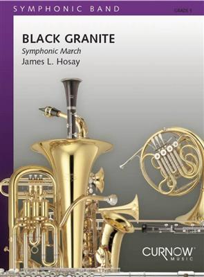 James L. Hosay: Black Granite: Blasorchester