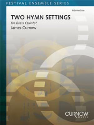 Two Hymn Settings: (Arr. James Curnow): Blechbläser Ensemble