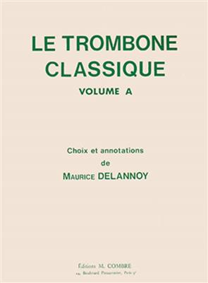 Marcel Delannoy: Le Trombone classique Vol.A: Posaune mit Begleitung