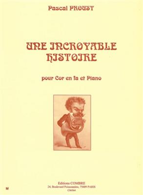 Pascal Proust: Une incroyable histoire: Horn mit Begleitung
