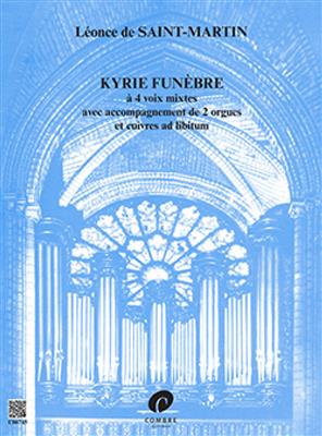 Léonce de Saint-Martin: Kyrie funèbre: Gemischter Chor mit Ensemble