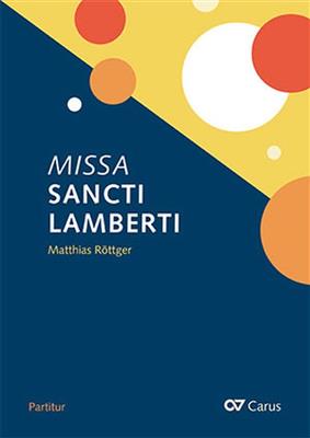 Matthias Röttger: Missa Sancti Lamberti: Frauenchor mit Begleitung