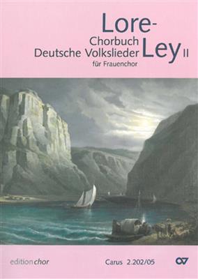 Lore-Ley II [SSAA] Chorbuch Deutsche Volkslieder: Frauenchor mit Begleitung