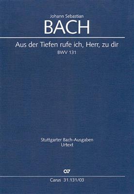 Johann Sebastian Bach: Aus der Tiefen rufe ich, Herr, zu dir: Gemischter Chor mit Ensemble