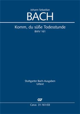 Johann Sebastian Bach: Komm, du süße Todesstunde: Gemischter Chor mit Ensemble