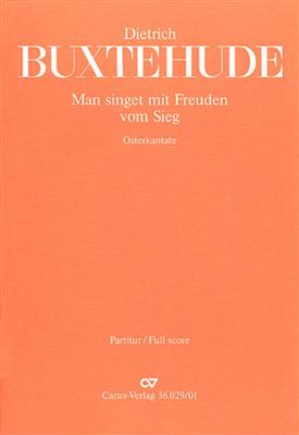 Dietrich Buxtehude: Man singet mit Freuden vom Sieg: Gemischter Chor mit Ensemble