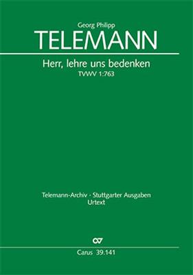 Georg Philipp Telemann: Herr, lehre uns bedenken: Gemischter Chor mit Ensemble