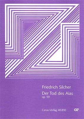 Friedrich Silcher: Der Tod des Aias: Männerchor mit Klavier/Orgel
