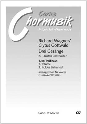 Richard Wagner: Im Treibhaus: (Arr. Clytus Gottwald): Gemischter Chor mit Begleitung