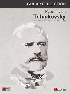 Pyotr Ilyich Tchaikovsky: Pyotr Ilyich Tchaikovsky - Guitar Collection: (Arr. Francesco Russo): Gitarre Solo