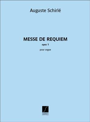 Auguste Schirlé: Messe de requiem - opus 1: Orgel