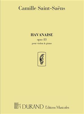 Camille Saint-Saëns: Havanaise opus 83: Violine mit Begleitung