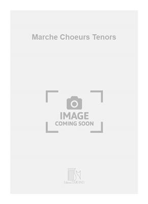 Richard Wagner: Marche Choeurs Tenors: Gemischter Chor mit Begleitung