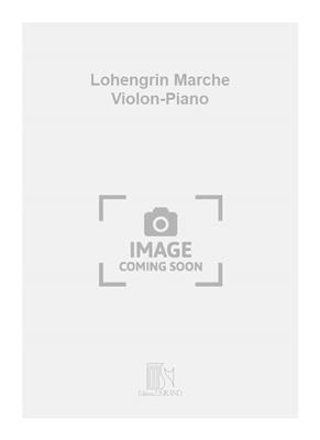 Richard Wagner: Lohengrin Marche Violon-Piano: Violine mit Begleitung