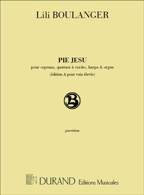 Lili Boulanger: Pie Jesu, pour soprano, quatuor à cordes,: Gesang mit sonstiger Begleitung