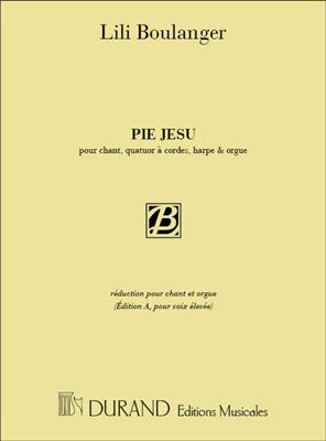Lili Boulanger: Pie Jesu, pour chant, quatuor à cordes,: Gesang mit Klavier