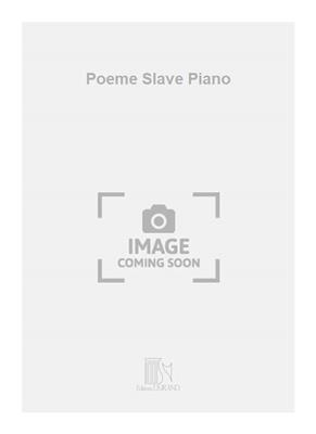 Pierre Arbeau: Poeme Slave Piano: Klavier Solo