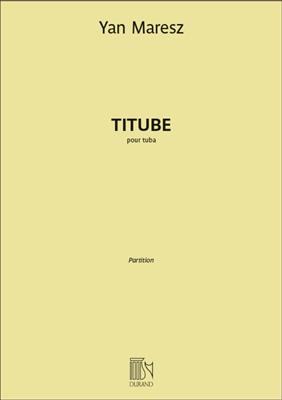 Yan Maresz: Titube: Tuba Solo