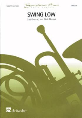 Traditional: Swing Low: (Arr. Dirk Brossé): Trompete Ensemble