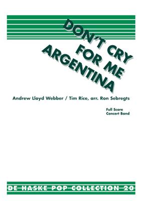 Andrew Lloyd Webber: Don't cry for me Argentina: (Arr. Ron Sebregts): Blasorchester