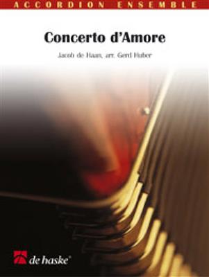 Jacob de Haan: Concerto d'Amore: (Arr. Gerd Huber): Akkordeon Ensemble