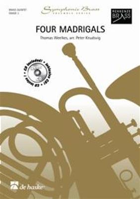 Thomas Weelkes: Four Madrigals: (Arr. Peter Knudsvig): Blechbläser Ensemble