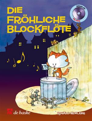 Ronald Moelker: Die fröhliche Blockflöte: Sopranblockflöte