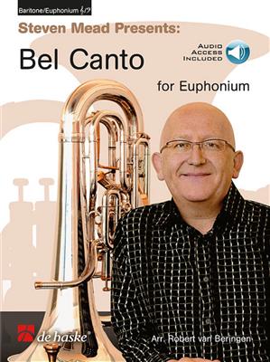 Steven Mead: Steven Mead Presents: Bel Canto for Euphonium: Bariton oder Euphonium Solo