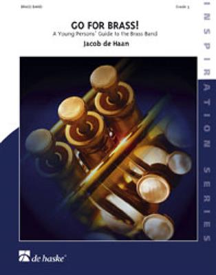 Jacob de Haan: Go for Brass!: Brass Band