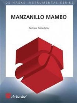 Andrew Robertson: Manzanillo Mambo: Saxophon Ensemble