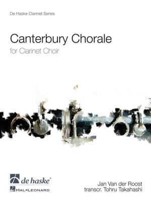 Jan Van der Roost: Canterbury Chorale: (Arr. Tohru Takahashi): Klarinette Ensemble
